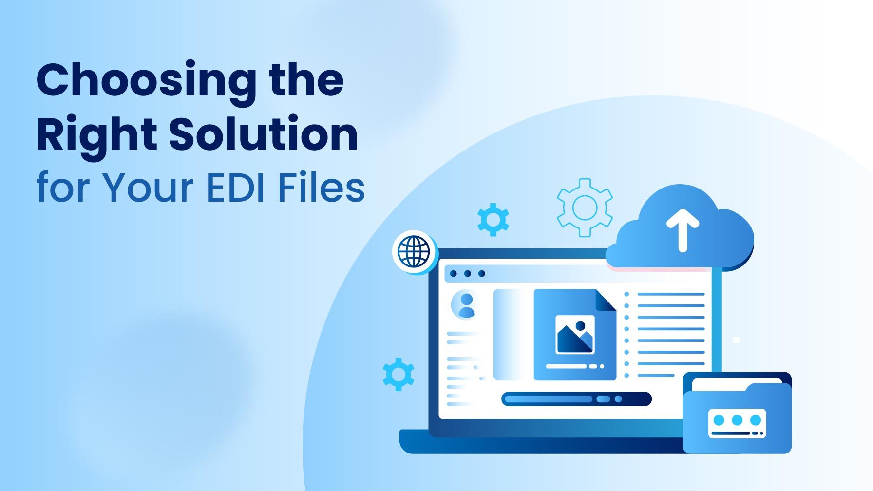 Right Solution for Your EDI Files
